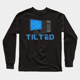 TILTED - gamer Long Sleeve T-Shirt